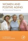 Women and Positive Aging : An International Perspective - eBook