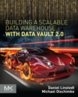 Building a Scalable Data Warehouse with Data Vault 2.0 - eBook