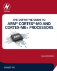 The Definitive Guide to ARM (R) Cortex (R)-M0 and Cortex-M0+ Processors - Book