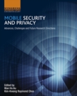 Mobile Security and Privacy : Advances, Challenges and Future Research Directions - eBook