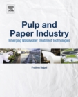 Pulp and Paper Industry : Emerging Waste Water Treatment Technologies - eBook