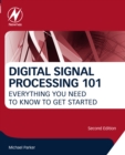 Digital Signal Processing 101 : Everything You Need to Know to Get Started - eBook