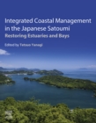 Integrated Coastal Management in the Japanese Satoumi : Restoring Estuaries and Bays - eBook