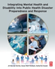 Integrating Mental Health and Disability Into Public Health Disaster Preparedness and Response - Book