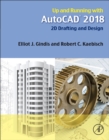 Up and Running with AutoCAD 2018 : 2D Drafting and Design - eBook