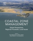 Coastal Zone Management : Global Perspectives, Regional Processes, Local Issues - eBook