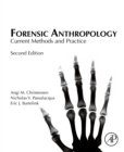 Forensic Anthropology : Current Methods and Practice - eBook