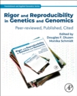 Rigor and Reproducibility in Genetics and Genomics : Peer-reviewed, Published, Cited - Book
