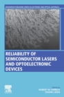 Reliability of Semiconductor Lasers and Optoelectronic Devices - Book