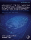 A Blueprint for Implementing Best Practice Procedures in a Digital Forensic Laboratory : Meeting the Requirements of ISO Standards and Other Best Practices - eBook