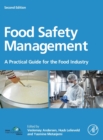 Food Safety Management : A Practical Guide for the Food Industry - Book