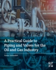 A Practical Guide to Piping and Valves for the Oil and Gas Industry - Book
