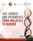 Sex, Gender, and Epigenetics : From Molecule to Bedside - eBook