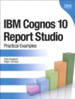 IBM Cognos 10 Report Studio : Practical Examples - eBook