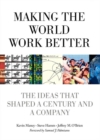 Making the World Work Better : The Ideas That Shaped a Century and a Company - eBook