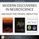 Modern Discoveries in Neuroscience... And What They Reveal About You (Collection) - eBook