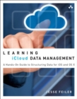Learning iCloud Data Management : A Hands-On Guide to Structuring Data for iOS and OS X - eBook