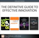 The Definitive Guide to Effective Innovation (Collection) - eBook