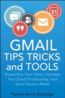 Gmail Tips, Tricks, and Tools : Streamline Your Inbox, Increase Your Email Productivity, and Save Hours a Week - eBook