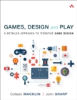 Games, Design and Play : A detailed approach to iterative game design - eBook