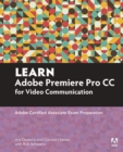 Learn Adobe Premiere Pro CC for Video Communication : Adobe Certified Associate Exam Preparation - eBook