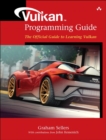 Vulkan Programming Guide : The Official Guide to Learning Vulkan - Book