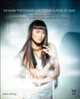 The Adobe Photoshop Lightroom Classic CC Book : Plus an introduction to the new Adobe Photoshop Lightroom CC across desktop, web, and mobile - eBook