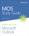 MOS Study Guide for Microsoft Outlook Exam MO-400 - Book