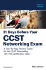 31 Days Before your Cisco Certified Support Technician (CCST) Networking 100-150 Exam : A Day-By-Day Review Guide for the CCST-Networking Certification Exam - eBook