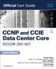 CCNP and CCIE Data Center  Core DCCOR 350-601 Official Cert Guide - Book