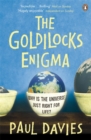 The Goldilocks Enigma : Why is the Universe Just Right for Life? - Book