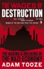 The Wages of Destruction : The Making and Breaking of the Nazi Economy - eBook