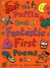 The Puffin Book of Fantastic First Poems - Book