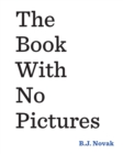 The Book With No Pictures - Book
