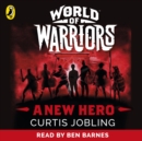 A New Hero (World of Warriors book 1) - eAudiobook