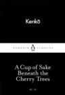 A Cup of Sake Beneath the Cherry Trees - eBook