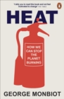 Heat : How We Can Stop the Planet Burning - eBook