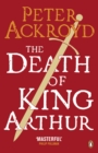 The Death of King Arthur : The Immortal Legend - eBook