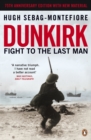 Dunkirk : Fight to the Last Man - eBook