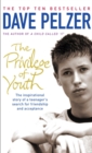 The Privilege of Youth : The Inspirational Story of a Teenager's Search for Friendship and Acceptance - eBook