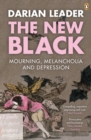 The New Black : Mourning, Melancholia and Depression - eBook