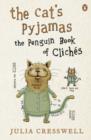 The Cat's Pyjamas : The Penguin Book of Cliches - eBook