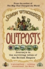 Outposts : Journeys to the Surviving Relics of the British Empire - eBook