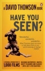 'Have You Seen...?' : a Personal Introduction to 1,000 Films including masterpieces, oddities and guilty pleasures (with just a few disasters) - eBook