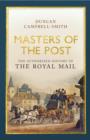 Masters of the Post : The Authorized History of the Royal Mail - eBook