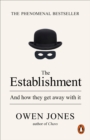 The Establishment : And how they get away with it - Book