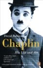 Chaplin : His Life And Art - Book