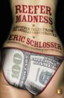 Reefer Madness : ... and Other Tales from the American Underground - eBook