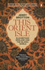 This Orient Isle : Elizabethan England and the Islamic World - Book