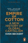 Empire of Cotton : A New History of Global Capitalism - Book